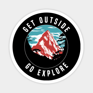 Get Outside Go Explore  - Hiking Magnet